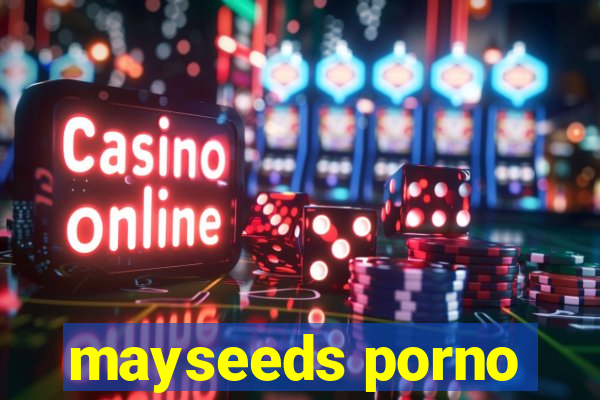 mayseeds porno